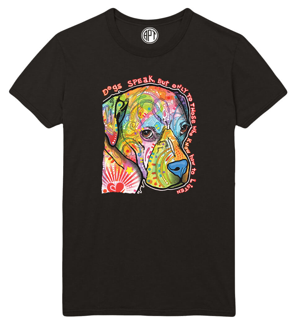 Dog Speak but Only to Those Who Know How Listen Printed T-Shirt-Black
