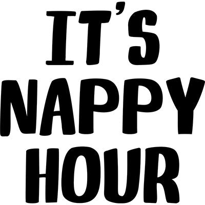 It's Nappy Hour Funny Printed T-Shirt-White