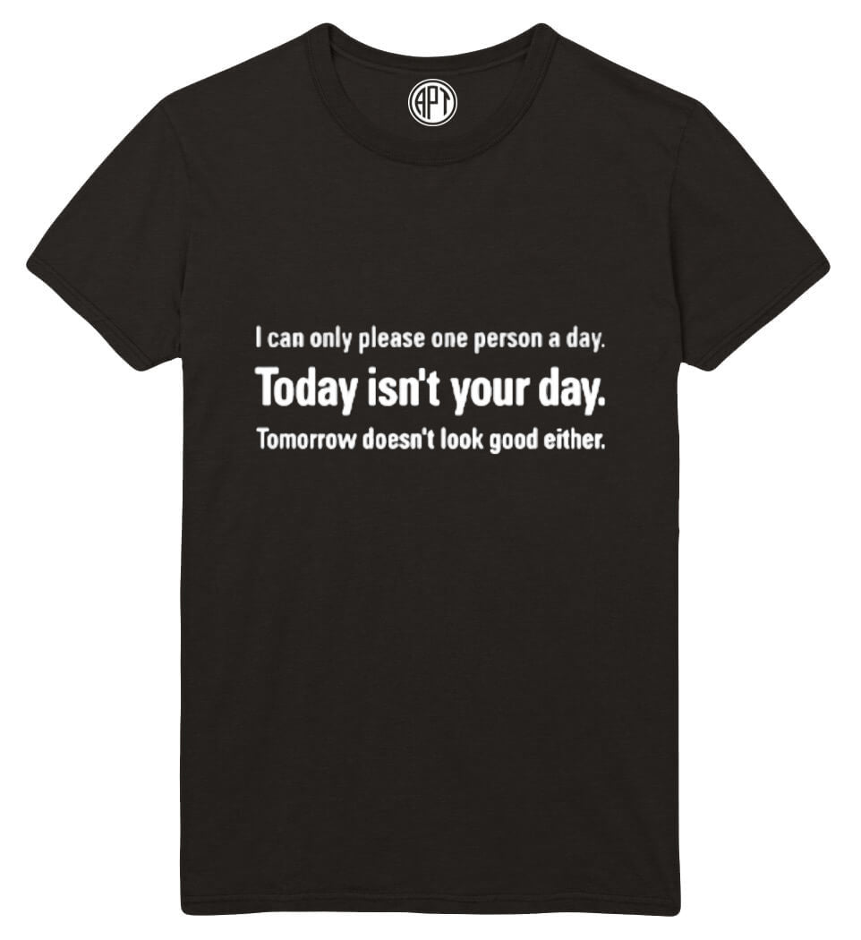 Today Isnt Your Day Printed T-Shirt