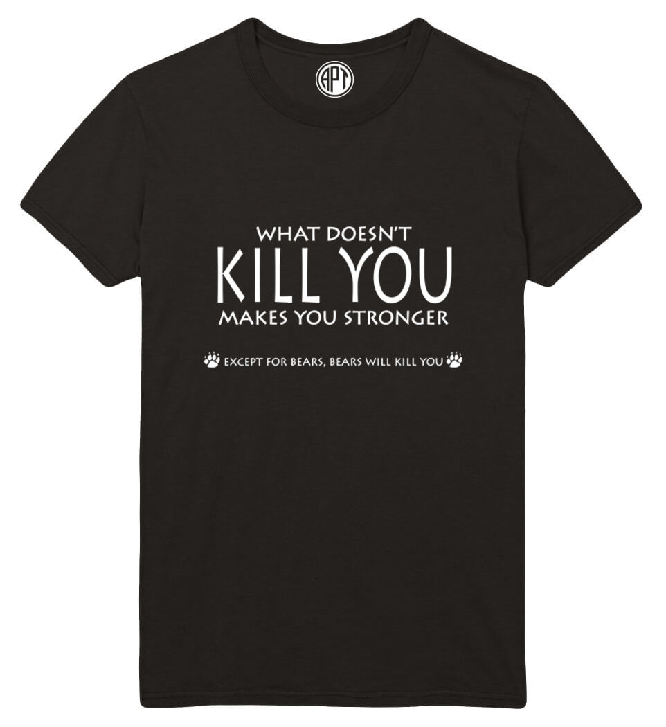Doesn't Kill You Makes You Stronger Printed T-Shirt Tall