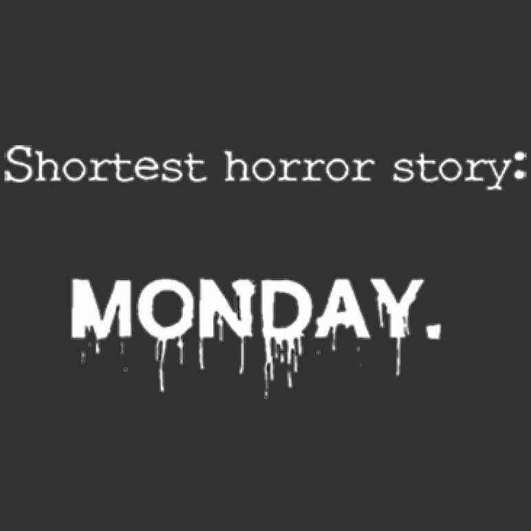 Shortest Horror Story Monday Printed T-Shirt