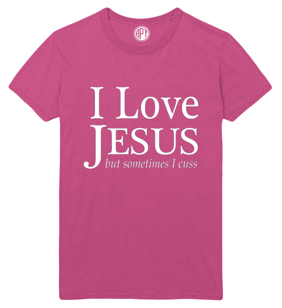 I Love Jesus but Sometimes I Cuss  Printed T-Shirt-Sangria