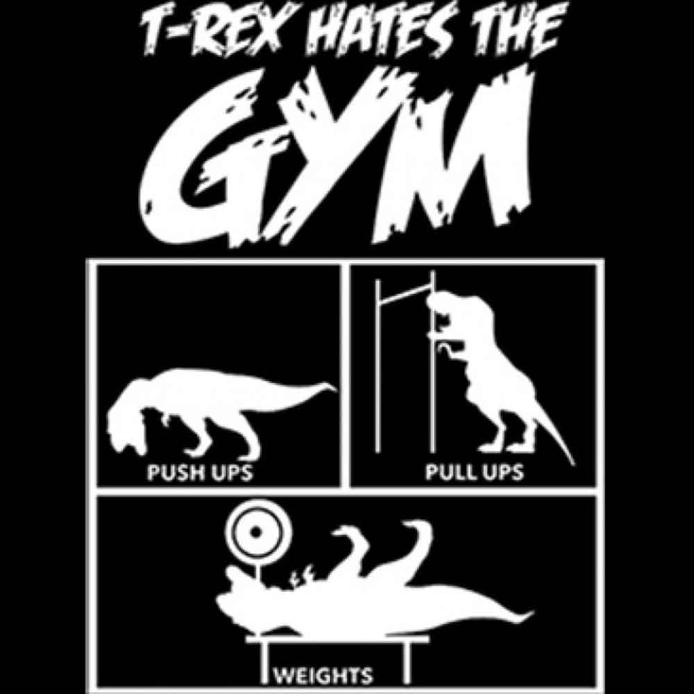 T-Rex Hates The Gym  Printed T-Shirt-Black