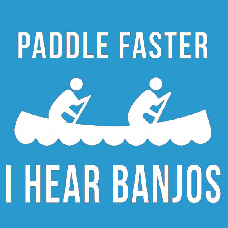 Paddle Faster I Hear Banjos Printed T-Shirt Tall