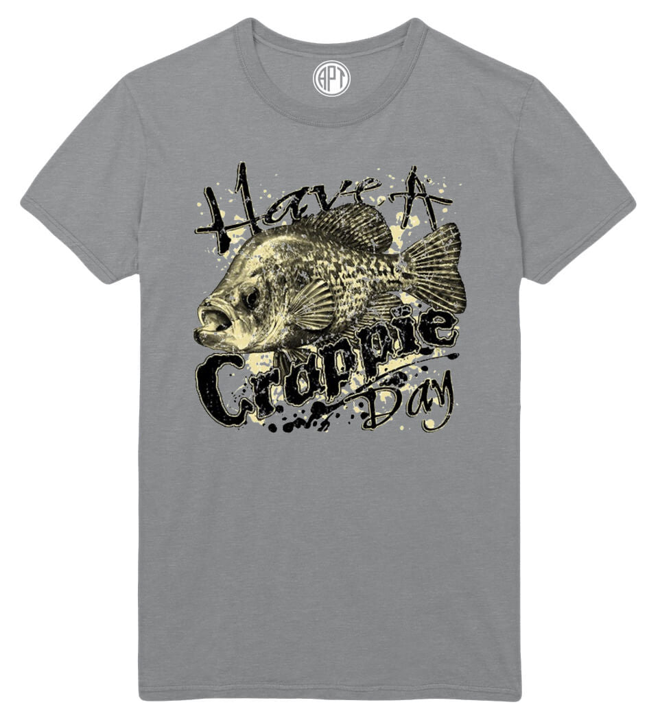 Have A Crappie Day Printed T-Shirt