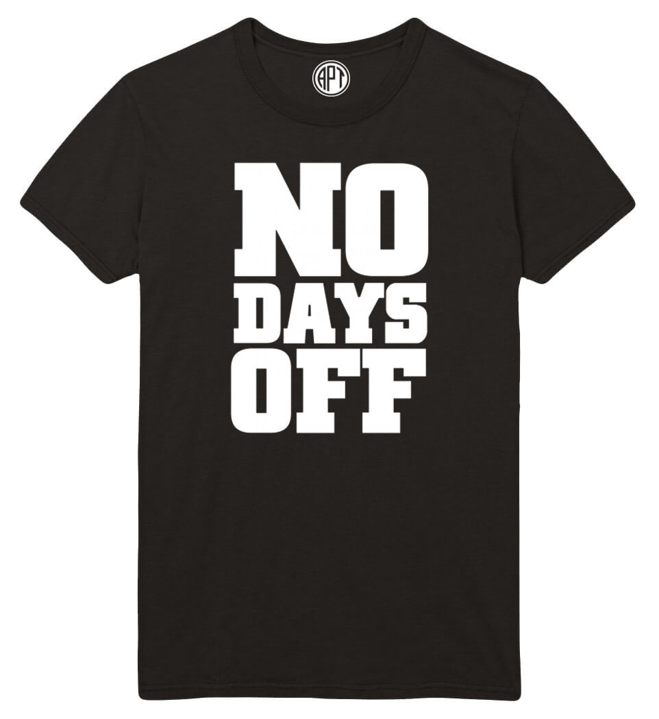 No Days Off Printed T-Shirt