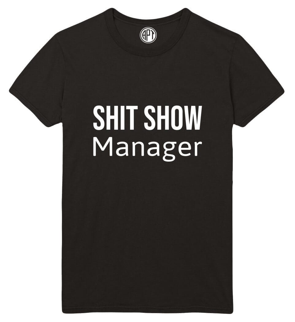 Shit Show Manager Printed T-Shirt-Black