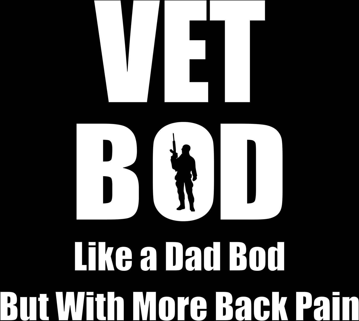 Vet BOD Like a Dad BOD with More Back Pain Printed T-Shirt-Black